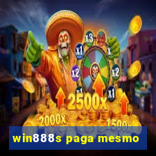 win888s paga mesmo